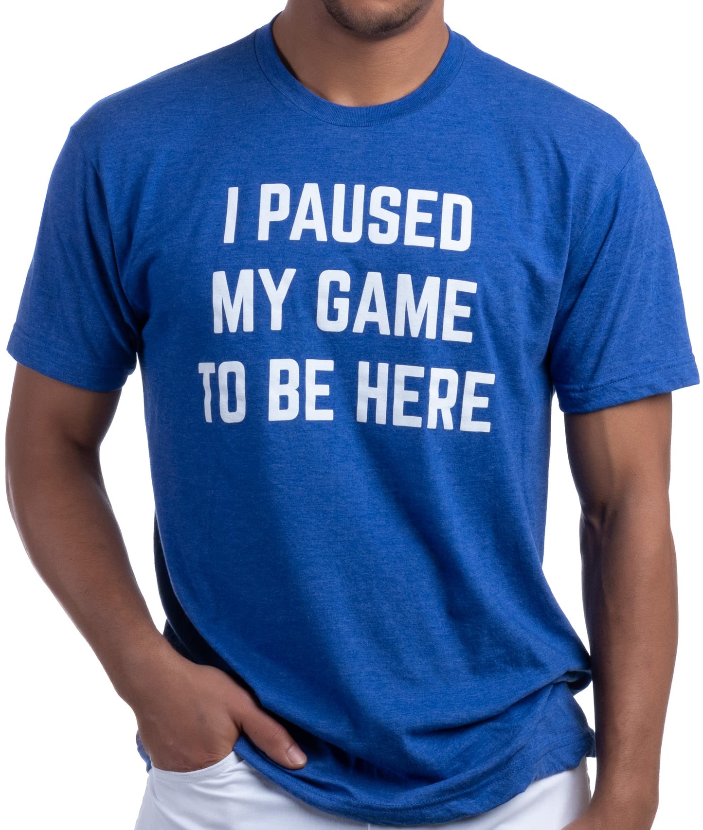 I Paused My Game to Be Here | Funny Video Gamer Humor Joke for Men Women T-Shirt